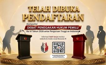 Bawaslu Buka Pendaftaran Kompetisi Debat Penegakan Hukum Pemilu VI Tahun 2026 Antar Perguruan Tinggi se-Indonesia